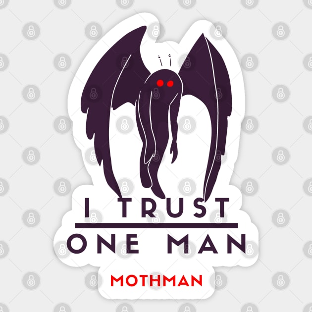 i trust one man- mothman Sticker by goblinbabe